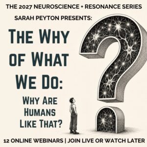 Webinar Bundle: The 2027 Monthly Neuroscience and Resonance Webinar Series